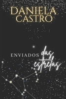 ENVIADOS DAS ESTRELAS: Origens da humanidade na Terra (Portuguese Edition) 1792924151 Book Cover