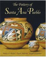 The Pottery Of Santa Ana Pueblo 0890134375 Book Cover