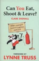 Can You Eat, Shoot and Leave? 0007440936 Book Cover