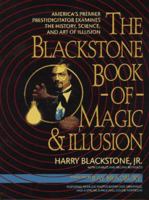 The Blackstone Book of Magic and Illusion 1557041776 Book Cover