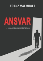 Ansvar: En politisk samtidsroman (Danish Edition) 8771702857 Book Cover