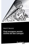 Und Morgens Wartet Nichts ALS Das Leergut 3710323983 Book Cover