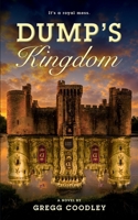 Dump's Kingdom 0999077090 Book Cover