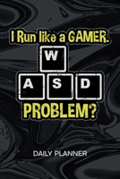 Daily Planner Weekly Calendar: Games Player Organizer Undated - Blank 52 Weeks Monday to Sunday -120 Pages- Video Games Notebook Journal I Run Like A Gamer - Gamers Saying To-Do List for Nerds & Geek 1674744870 Book Cover