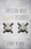 Christian with Bipolar Disorder 1620246619 Book Cover