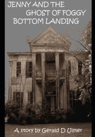 Jenny and the Ghost of Foggy Bottom Landing B0BW2RVL4W Book Cover