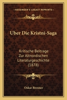 Uber Die Kristni-Saga: Kritische Beitrage Zur Altnordischen Literaturgeschichte (1878) 1167527623 Book Cover