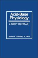 Acid-Base Physiology: A Direct Approach 0801863619 Book Cover