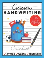 Cursive Handwriting for Adults: cursive book for adults B093KQ3CVM Book Cover
