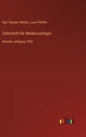 Zeitschrift für Malakozoologie: Neunter Jahrgang 1852 3368509462 Book Cover