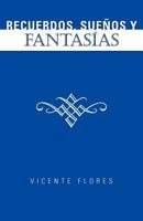 Recuerdos, Suenos y Fantas as 1463308485 Book Cover
