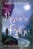 The River's Edge: The Antaris Trilogy Book 2 1737056976 Book Cover