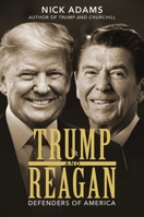 Trump and Reagan: Defenders of America 1642937703 Book Cover