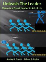 Unleash the Leader 1304905527 Book Cover
