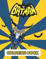 Batman Coloring Book: Great Coloring Book For Those Who Are Relaxing And Having Fun Batman Fans With Lots Of Beautiful null Book Cover