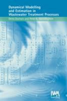 Dynamical Modelling & Estimation in Wastewater Treatment Processes 1900222507 Book Cover