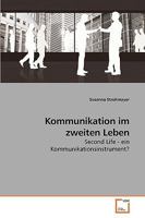 Kommunikation im zweiten Leben: Second Life - ein Kommunikationsinstrument? 363923815X Book Cover