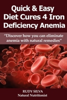 Anemia: Iron Deficiency Diet: Anemia: Iron Deficiency 1477573143 Book Cover