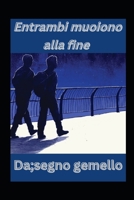 Entrambi muoiono alla fine B0BKMS6W41 Book Cover