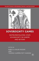 Sovereignty Games: Instrumentalizing State Sovereignty in Europe and Beyond 0230607756 Book Cover