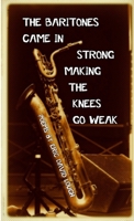 The Baritones Came in Strong Making the Knees Go Weak 1105530981 Book Cover
