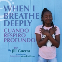 When I Breathe Deeply/Cuando respiro profundo 1735378712 Book Cover