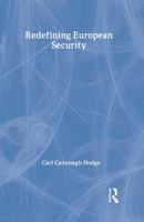 Redefining European Security (Garland Reference Library of Social Science) 0815327927 Book Cover