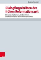 Dialogflugschriften Der Fruhen Reformationszeit: Literarische Fortfuhrung Der Disputation Und Resonanzraume Reformatorischen Denkens (Forschungen Zur ... Und Dogmengeschichte, 118) 352557133X Book Cover