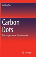 Carbon Dots: Exploring Carbon at Zero-Dimension 3030411869 Book Cover