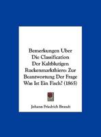 Bemerkungen Uber Die Classification Der Kaltblutigen Ruckenmarkthiere: Zur Beantwortung Der Frage Was Ist Ein Fisch? (1865) 1273550218 Book Cover