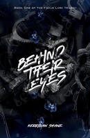 Behind Their Eyes (The Fickle Lark Trilogy) B0GMR2BN6W Book Cover