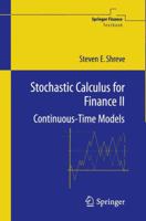 Stochastic Calculus Models for Finance II: Continuous Time Models (Springer Finance) 0387401016 Book Cover