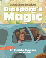 Diaspora's Magic: Discovering Caribbean American History B0H85BNKW7 Book Cover