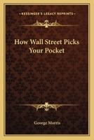 How Wall Street Picks Your Pocket 1432595342 Book Cover