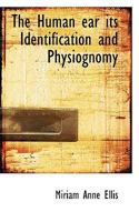 The Human ear its Identification and Physiognomy 1016774915 Book Cover