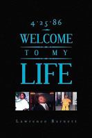 4-25-86 Welcome to My Life 1441532994 Book Cover