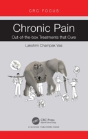 Chronic Pain: Out-of-the-box Treatments that Cure 1032560487 Book Cover