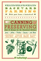Backyard Farming: Canning & Preserving: Over 75 Recipes for the Homestead Kitchen 1578265347 Book Cover