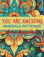 You are Awesome Coloring Book: Stress Relief: Large Print 8.5x11 - Dive into Positivity & Peace B0CLJG2FCQ Book Cover