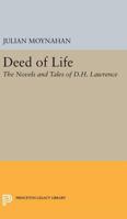 The Deed of Life: The Novels and Tales of D. H. Lawrence. 0691650594 Book Cover