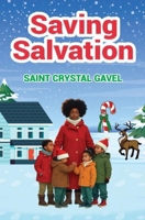 Saving Salvation: A New, Delightful, Rhyming Christmas Play! B0FP5K6R1Z Book Cover