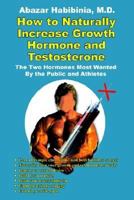 How to Naturally Increase Growth Hormone and Testosterone 1410741338 Book Cover