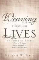 Weaving Through Lives 1609572106 Book Cover