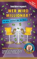 Wer wird Millionär? - Ihr Weg in die Show: Wie Sie nach der perfekten Online-Bewerbung sowohl Telefoninterview als auch Video-Casting meistern und bei RTL mit Günther Jauch erfolgreich sind. Insiderwi 3741226645 Book Cover