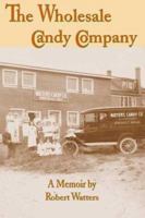 The Wholesale Candy Company 1929516983 Book Cover