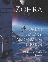 Orion Galaxy: Andromeda Mission: Explorers of new planets B0F2HQH975 Book Cover