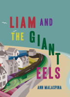Liam and the Giant Eels (MG Verse) 1978597533 Book Cover