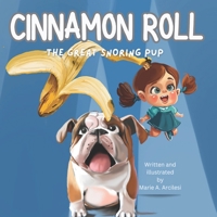 Cinnamon Roll: The Great Snoring Pup B0CDNMMV24 Book Cover