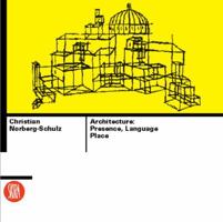 Architecture: Presence, Language, Place (Skira Library of Architecture) 8881187000 Book Cover