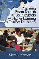 Preparing Parent Leaders as Co/Instructors in Higher Learning for Teacher Education B0CF3ZGHLQ Book Cover